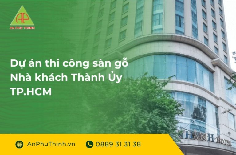 du-an-thi-cong-san-go-nha-khach-thanh-uy-tp-hcm
