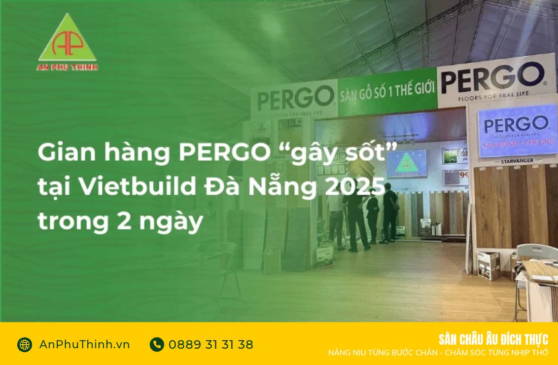 Gian hàng PERGO “gây sốt” tại Vietbuild Đà Nẵng 2025 trong 2 ngày