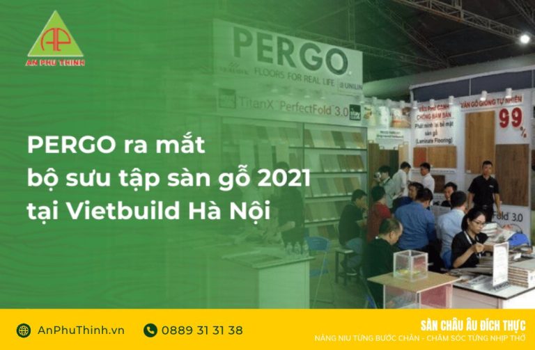 pergo-ra-mat-bo-suu-tap-san-go-2021-tai-vietbuild-ha-noi