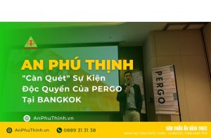 an-phu-thinh-can-quet-su-kien-doc-quyen-cua-pergo-tai-bangkok