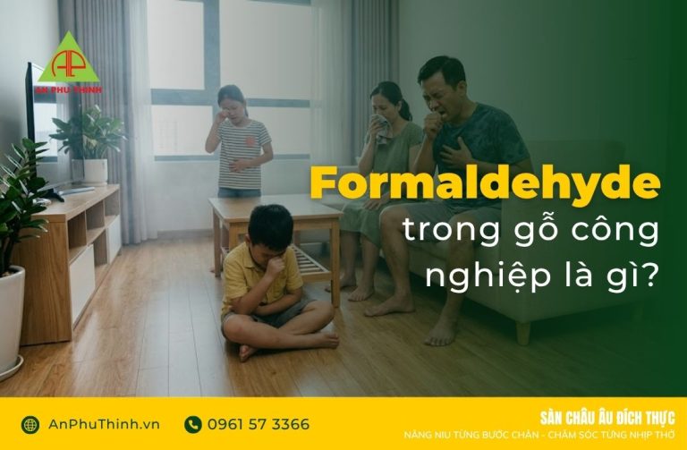 formaldehyde trong gỗ công nghiệp
