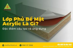 Lớp Phủ Bề Mặt Acrylic Là Gì?