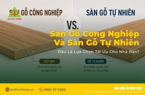 Sàn Gỗ Công Nghiệp Và Sàn Gỗ Tự Nhiên