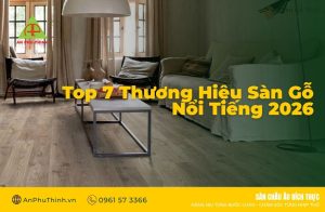 Thương Hiệu Sàn Gỗ Nổi Tiếng