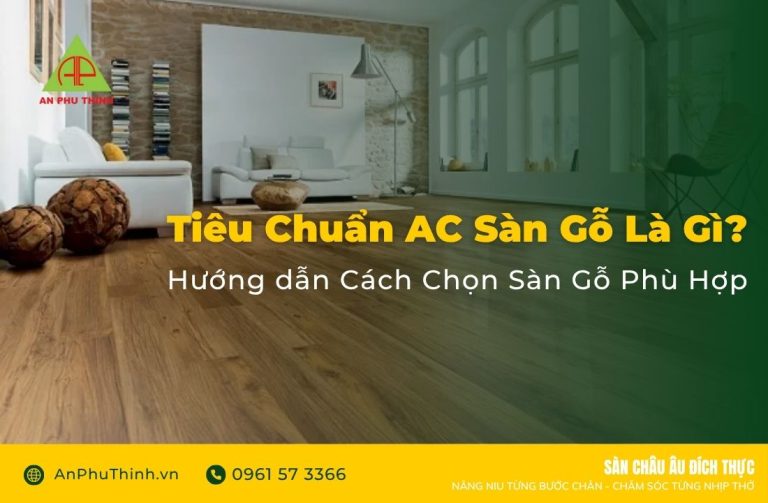Tiêu Chuẩn AC Sàn Gỗ Là Gì?