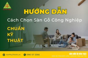 Cách chọn sàn gỗ công nghiệp