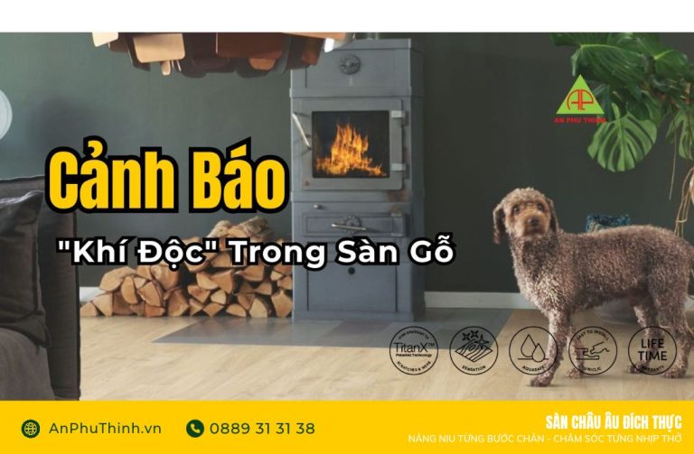 Cảnh báo khí độc trong sàn gỗ