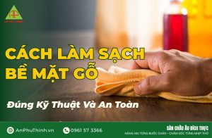 Làm sạch bề mặt gỗ