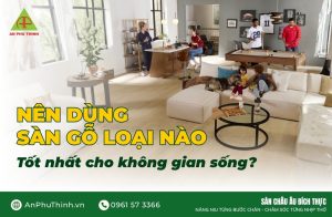 Nên dùng sàn gỗ nào