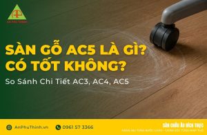 Sàn gỗ AC 5 là gì
