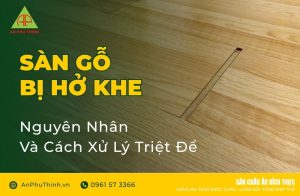 Sàn gỗ bị hở khe