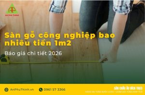 Sàn gỗ công nghiệp bao nhiêu tiền 1m2