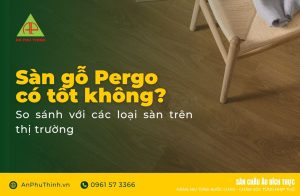 Sàn gỗ Pergo có tốt không