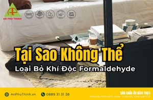 Tại sao không loại bỏ khí độc hoàn toàn Formaldehyde
