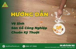 Vệ sinh sàn gỗ công nghiệp