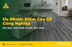 Ưu Nhược Điểm Của Gỗ Công Nghiệp