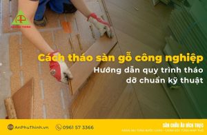 Cách tháo sàn gỗ công nghiệp