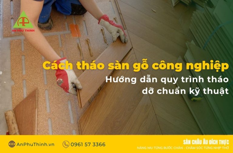Cách tháo sàn gỗ công nghiệp