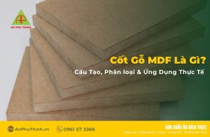 Cốt Gỗ MDF Là Gì?