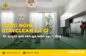 Công nghệ Stayclean là gì?