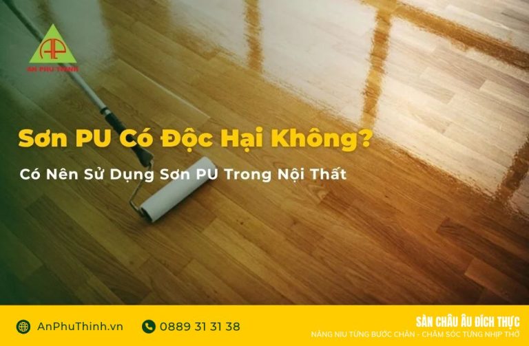 Sơn PU có độc hại không
