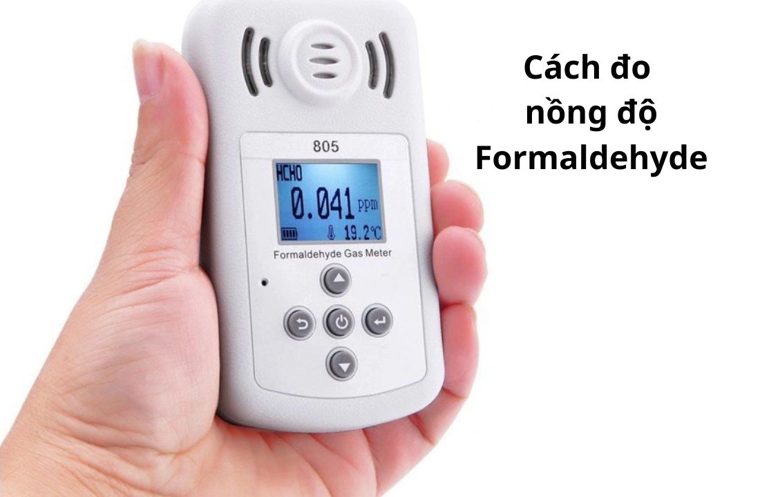 Nồng độ Formaldehyde bao nhiêu là an toàn? Cách phòng tránh hiệu quả 2 Cách đo nồng độ Formaldehyde