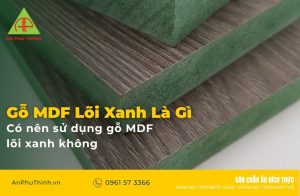 Gỗ MDF lõi xanh là gì