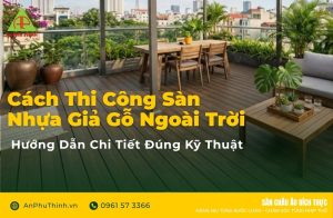 Cách thi công sàn nhựa giả gỗ ngoài trời