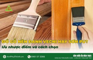 Đồ gỗ nên đánh vecni hay sơn PU