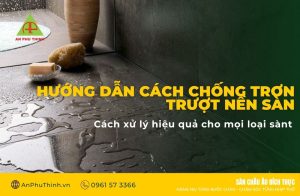 Hướng dẫn cách chóng trơn trượt nền sàn