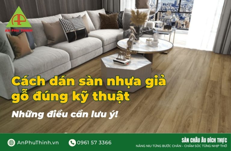 Hướng dẫn cách dán sàn nhựa giả gỗ