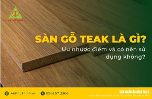 Sàn gỗ Teak là gì