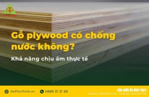 Gỗ plywood có chống nước không