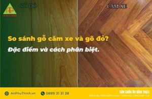 So sánh gỗ căm xe và gõ đỏ
