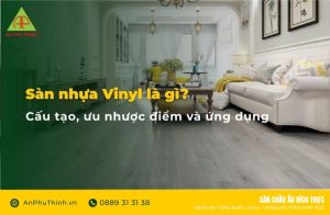 san-nhua-vinyl-la-gi-cau-tao-uu-nhuoc-diem-va-ung-dung